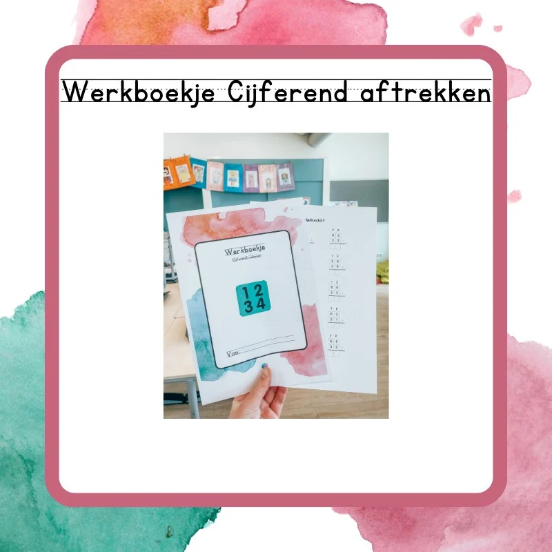 Werkboekje Cijferend aftrekken