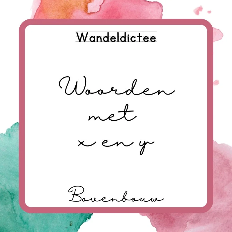 Wandeldictee Woorden met x en y BB