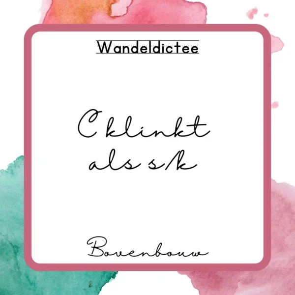 Wandeldictee C die klinkt als S/K BB